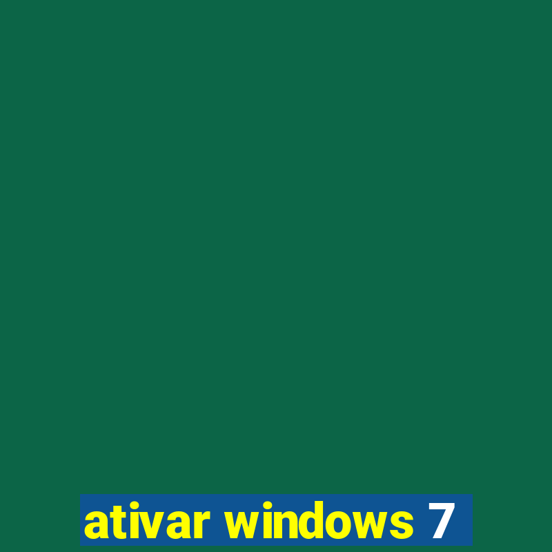 ativar windows 7